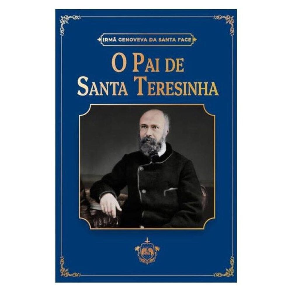 O Pai De Santa Teresinha
