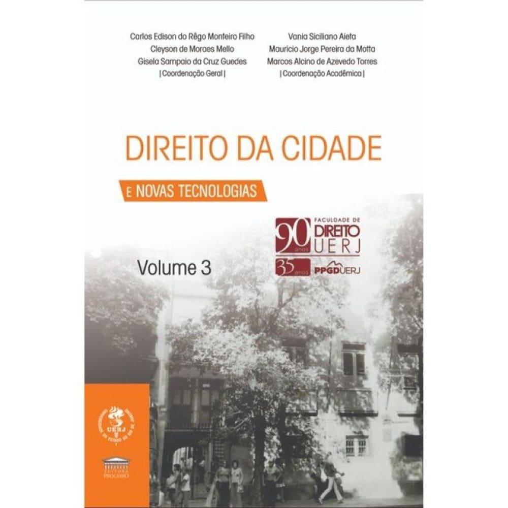 Direito Da Cidade E Novas Tecnologias Vol. 3 - 90 Anos Uerj