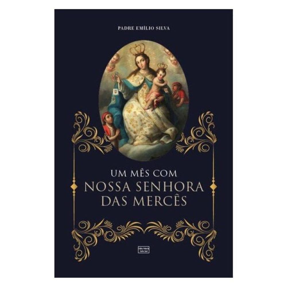 Um Mês Com Nossa Senhora Das Mercês