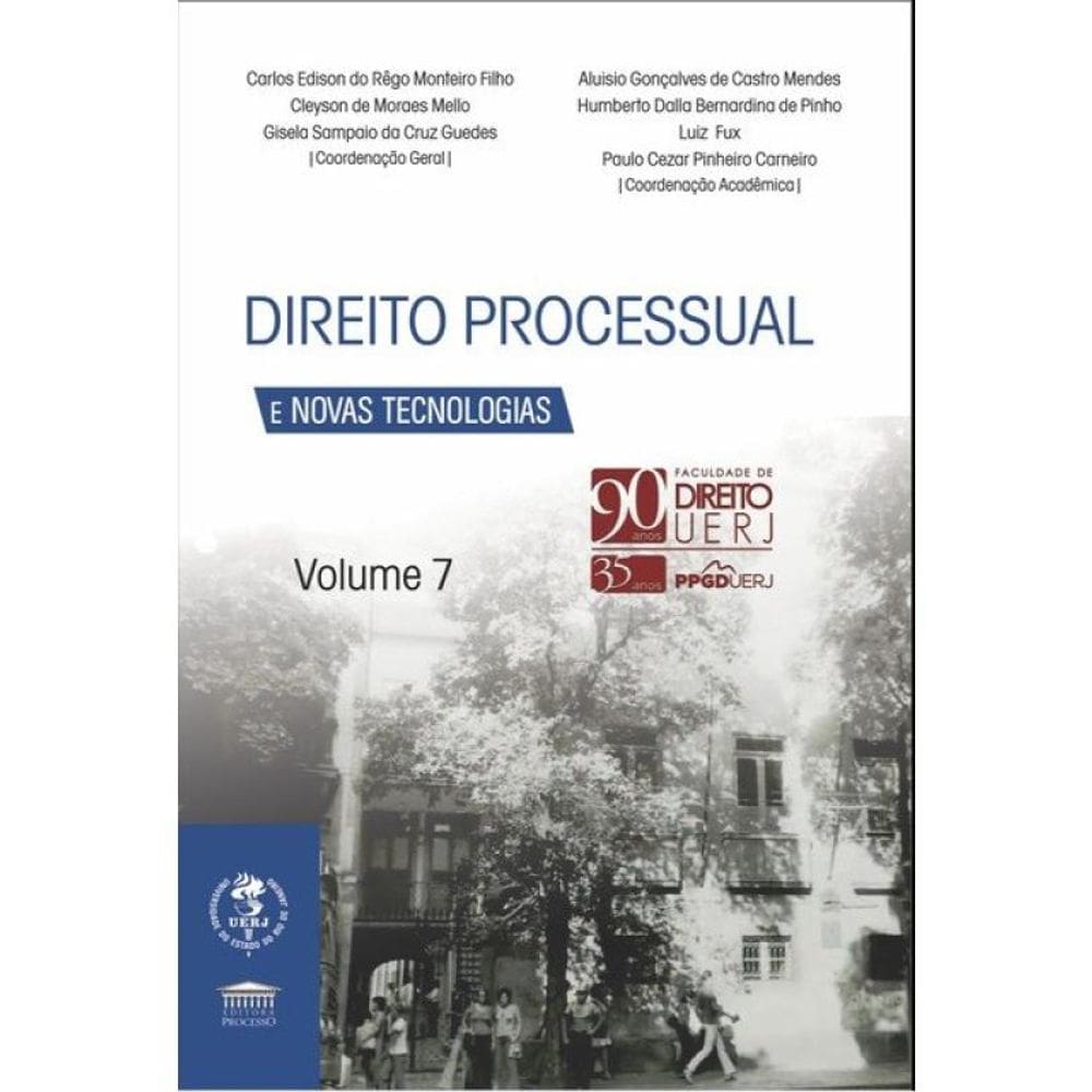 Direito Processual E Novas Tecnologias Vol. 7 - 90 Anos Uerj