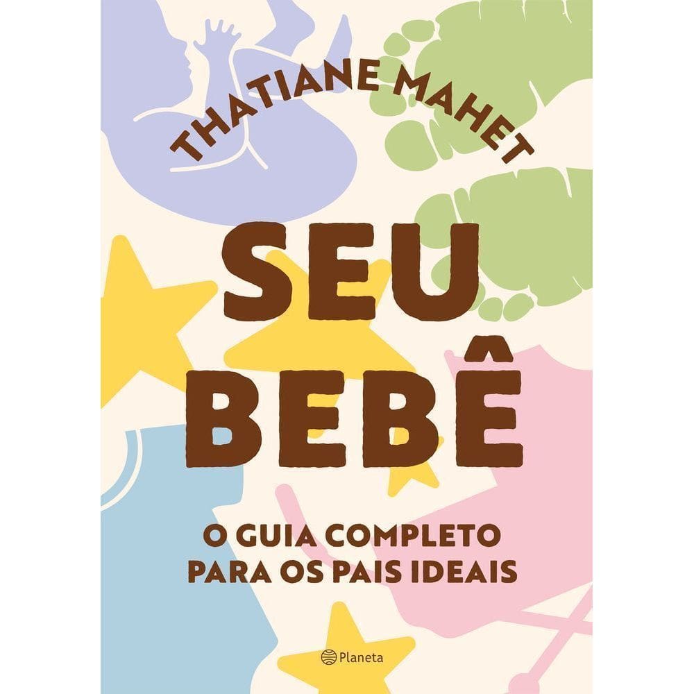 Seu Bebê - O Guia Completo Para Os Pais Ideais