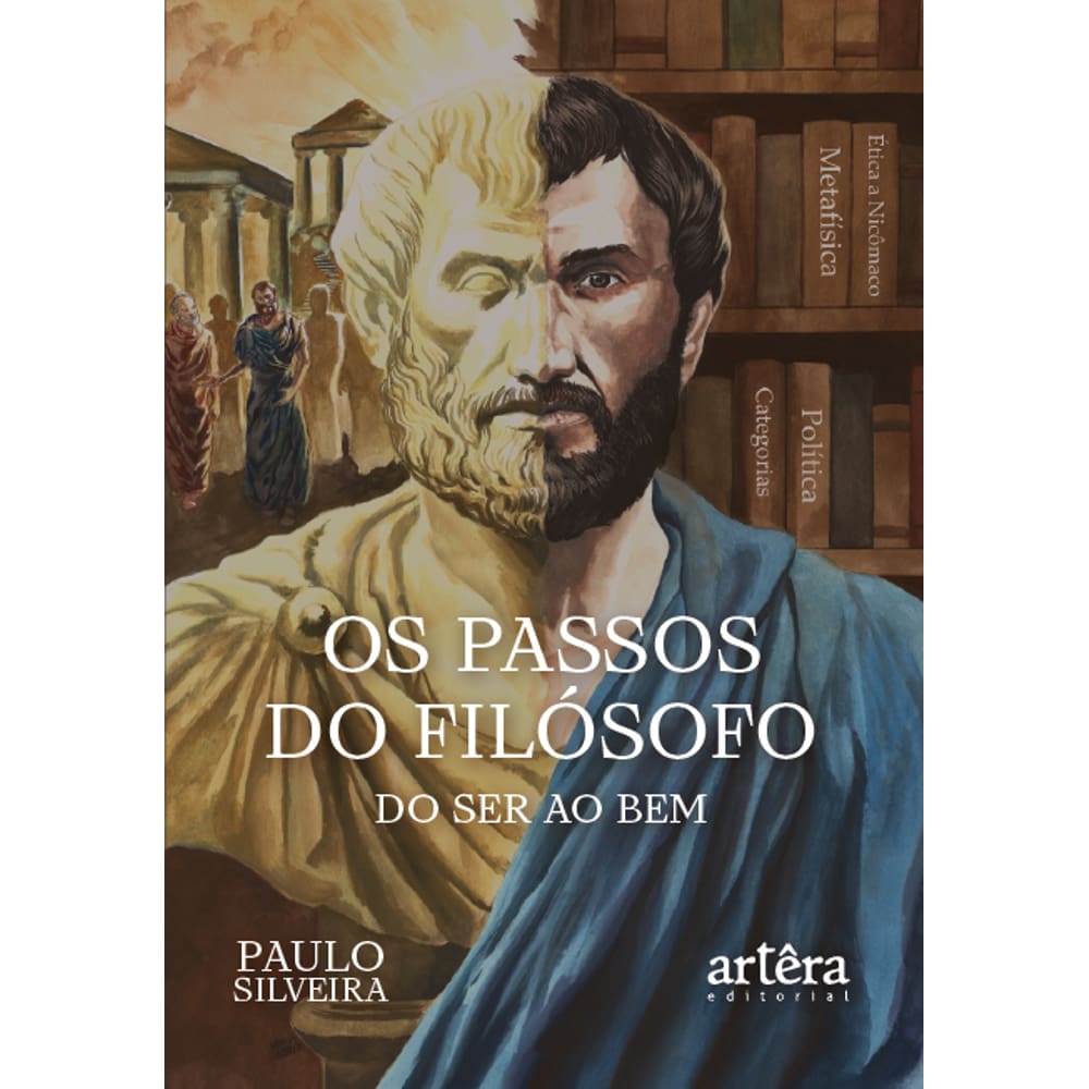 Os passos do filósofo – do ser ao bem