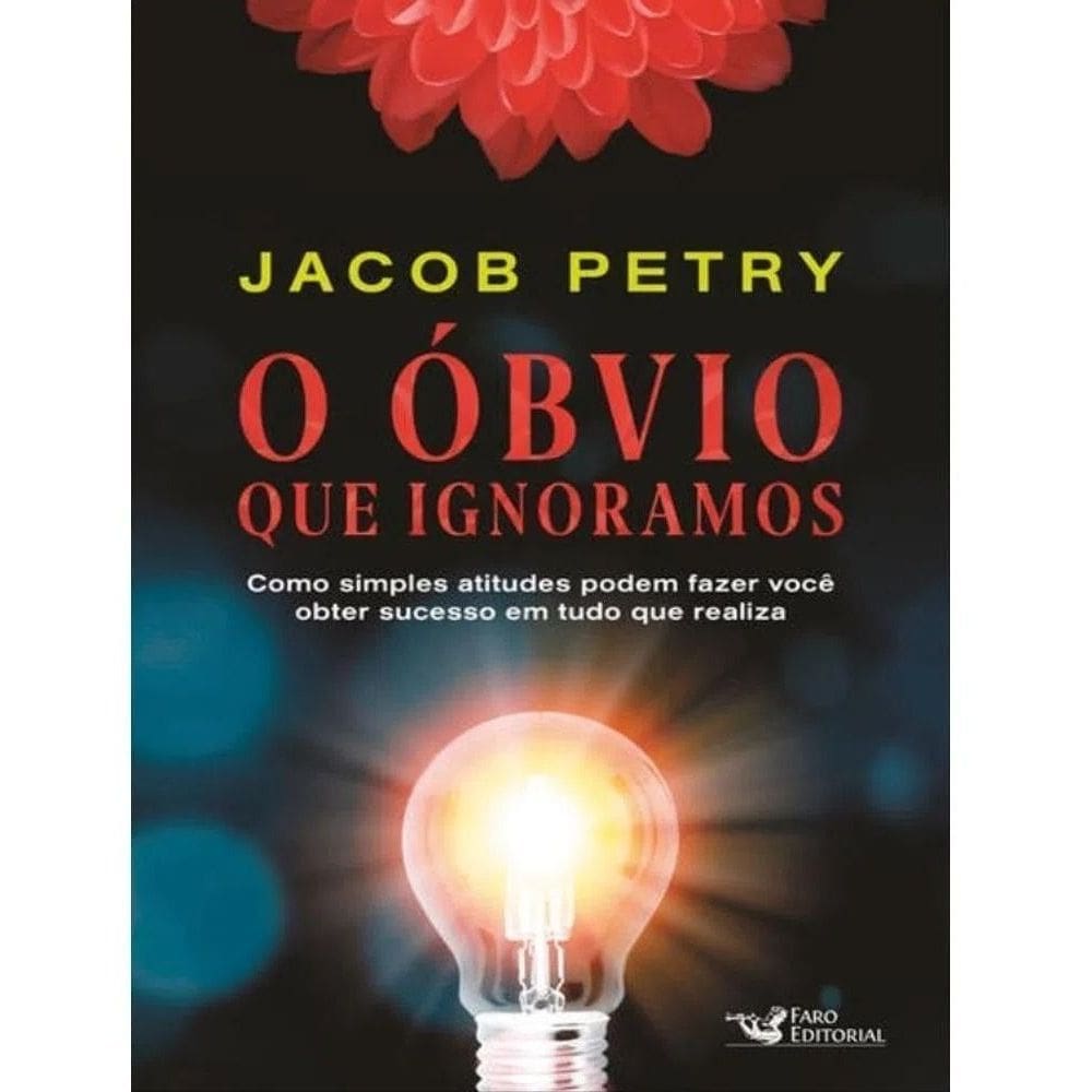 O Óbvio Que Ignoramos