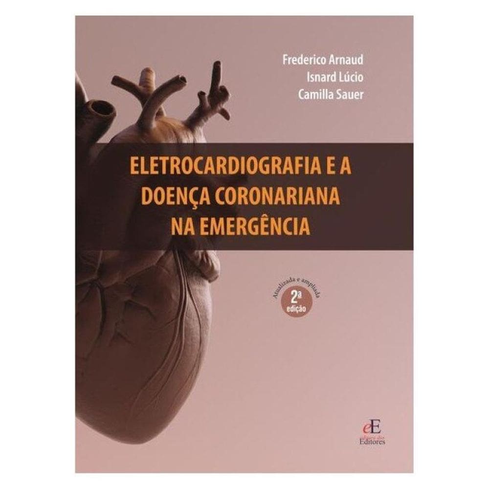 Eletrocardiografia E A Doença Coronariana Na Emergência