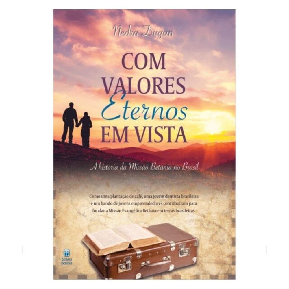Com Valores Eternos Em Vista