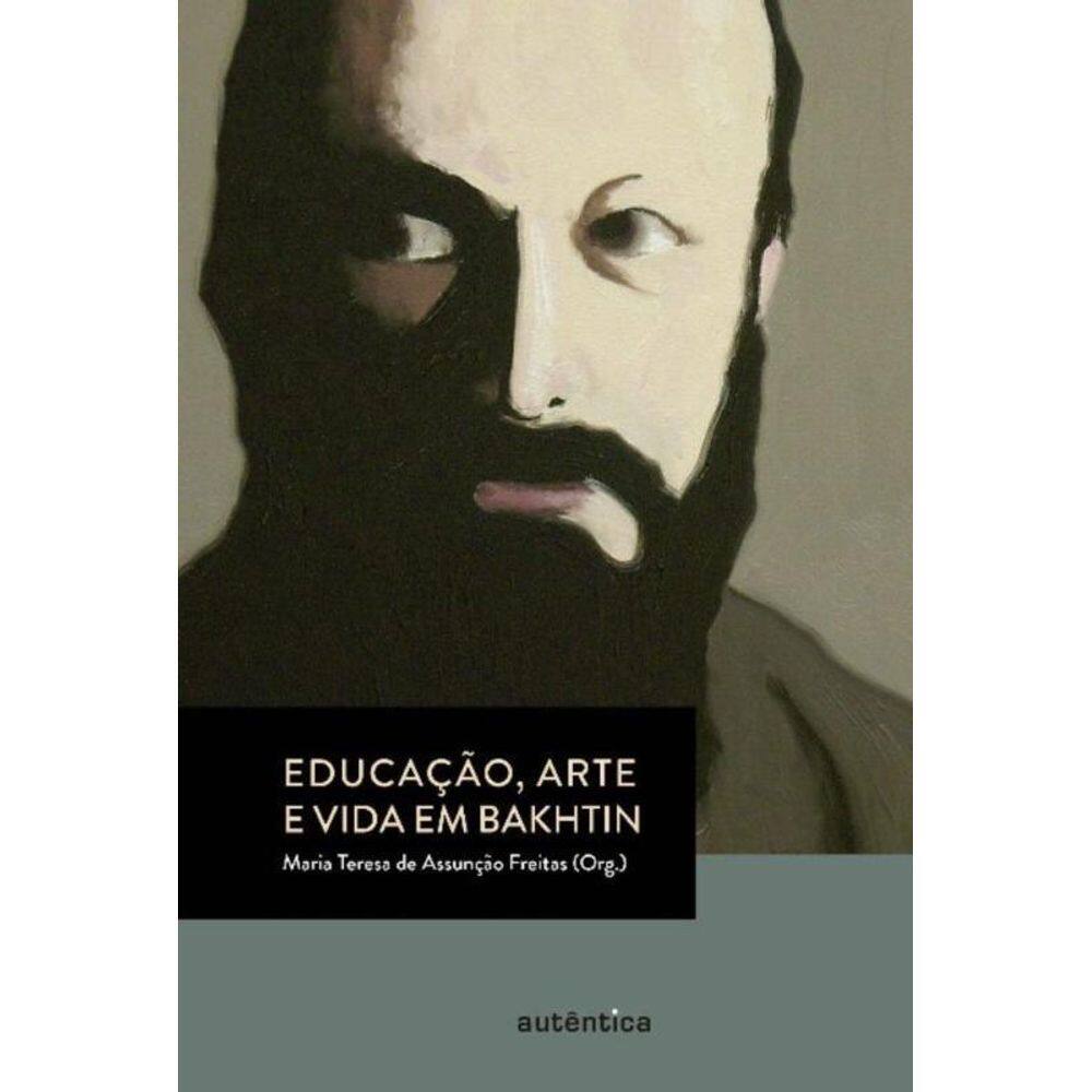 Educacao, Arte E Vida Em Bakhtin