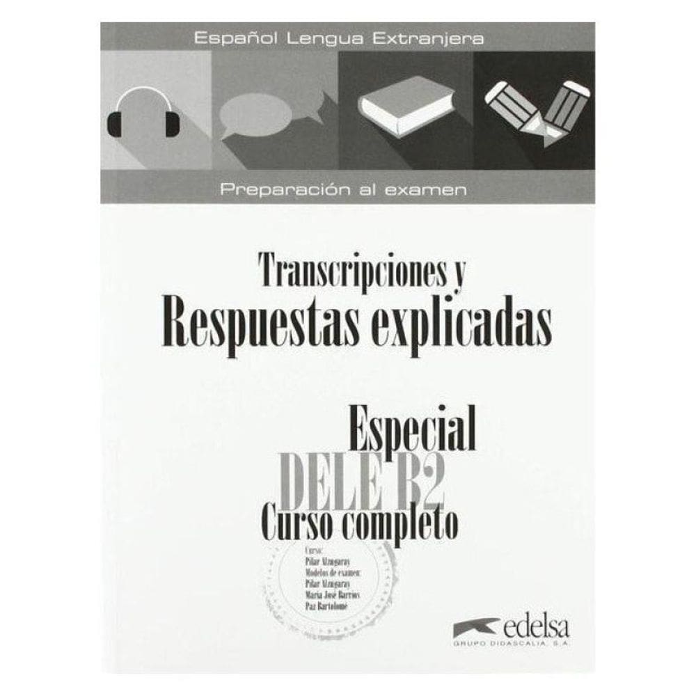 Especial Dele B2 Curso Completo - Transcripciones Y Respuestas Explicadas Sin Cd