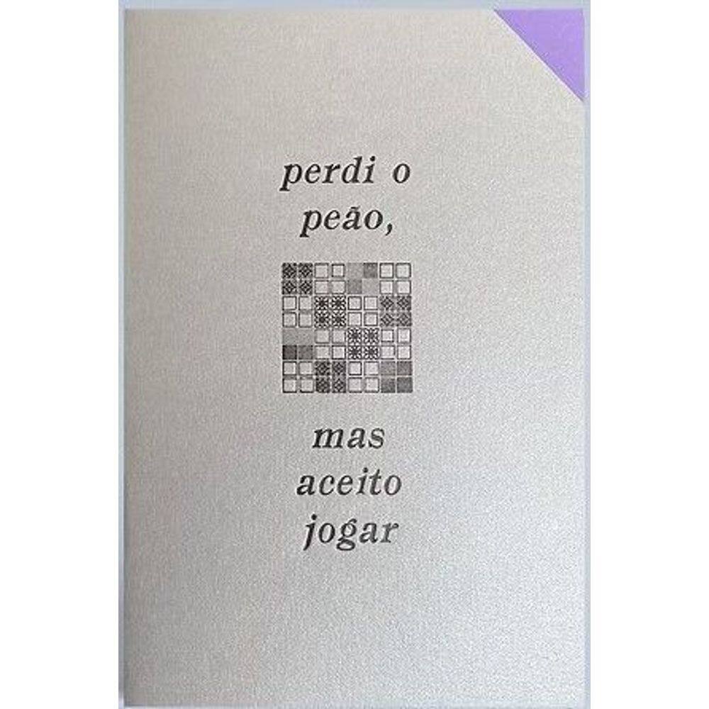 Perdi o Peão, Mas Aceito Jogar