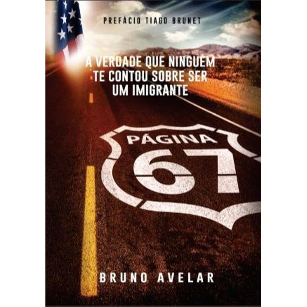 Página 67 - A Verdade Que Ninguém Te Contou Sobre Ser Um Imigrante