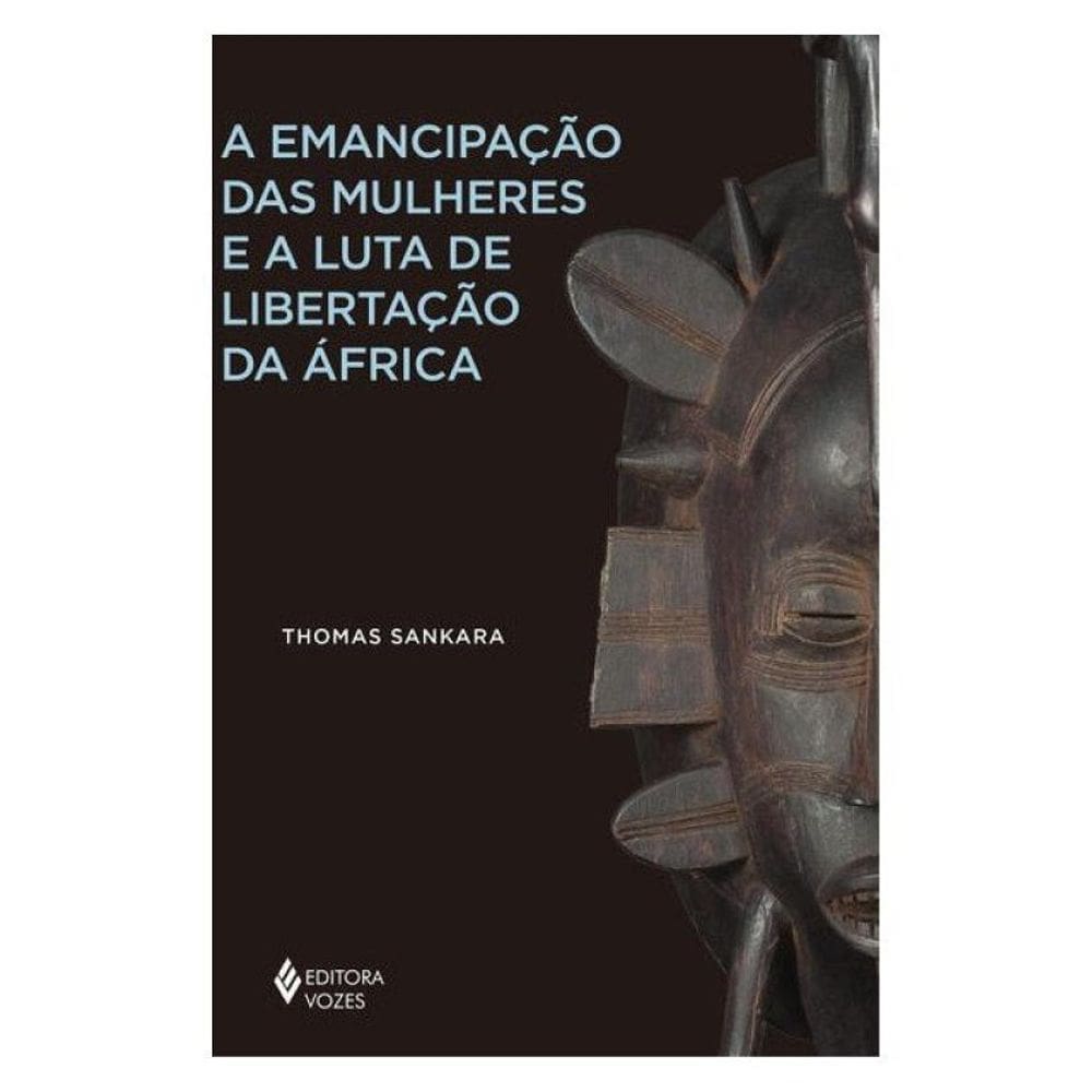 A Emancipação Das Mulheres E A Luta De Libertação Da África