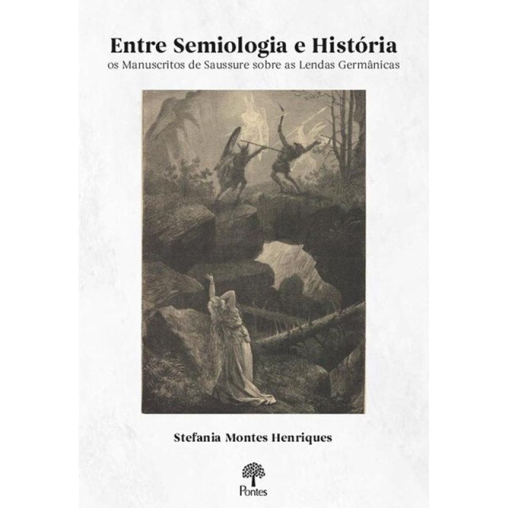 Entre Semiologia E História