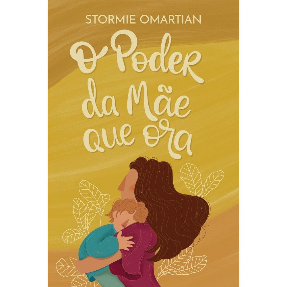 O Poder da Mãe Que Ora