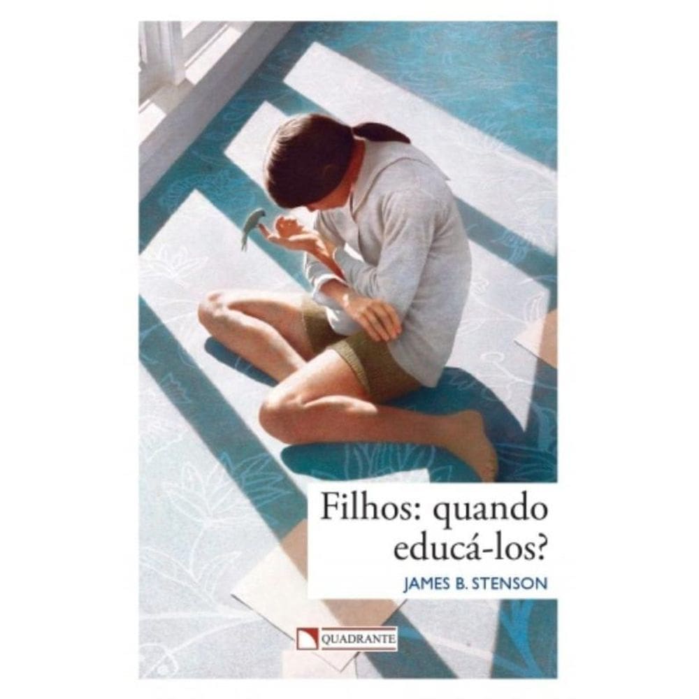 Filhos: Quando Educá-Los?
