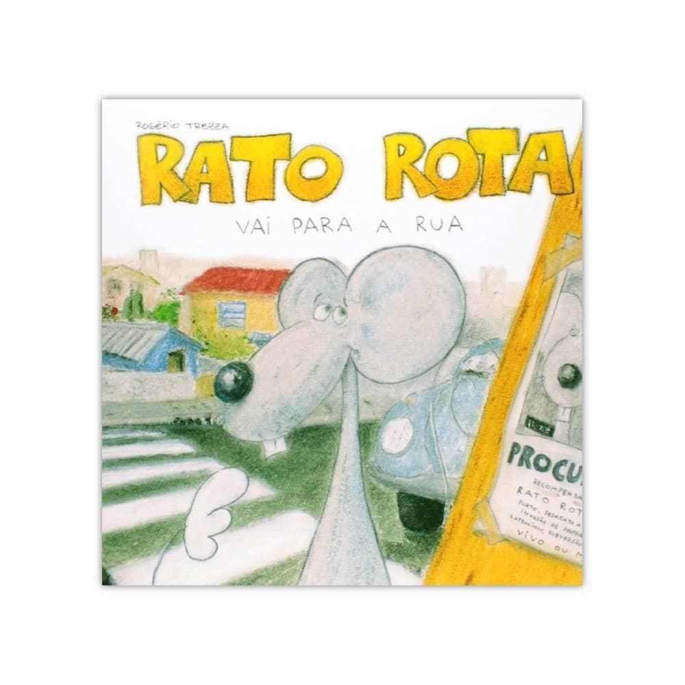 Rato Rota Vai Para A Rua - Editora Brinque Book