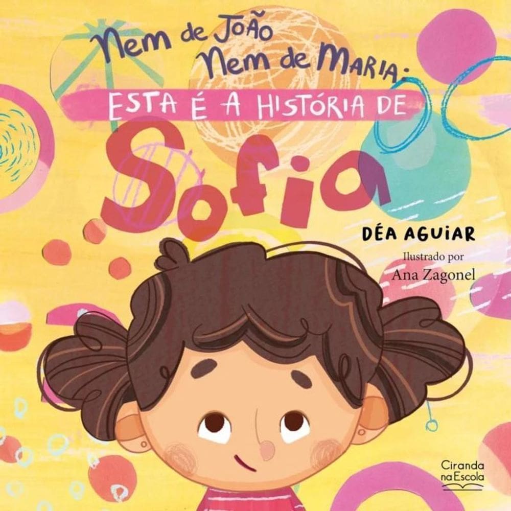 Livro Nem De João Nem De Maria: Esta É A História De Sofia