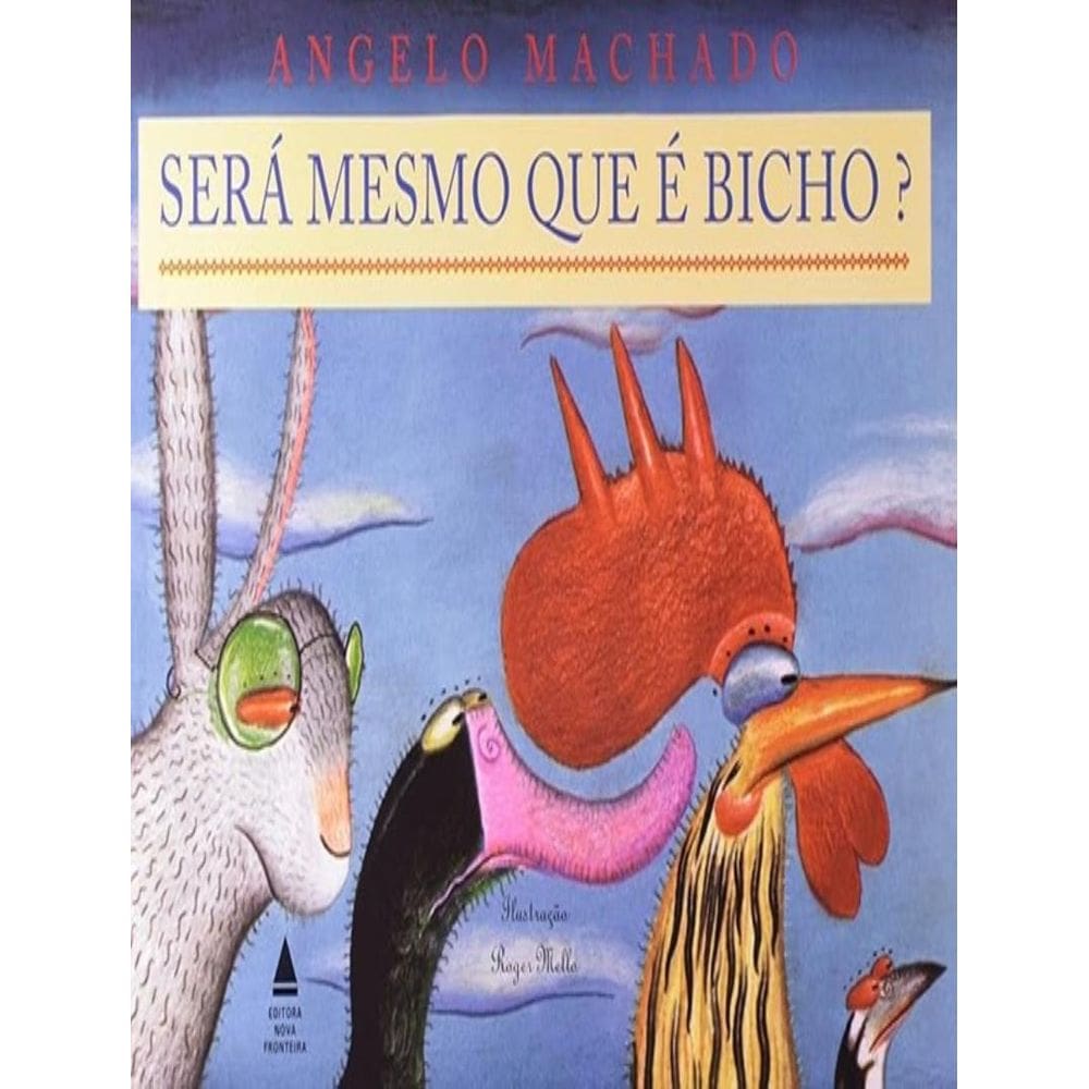 Sera Mesmo Que E Bicho