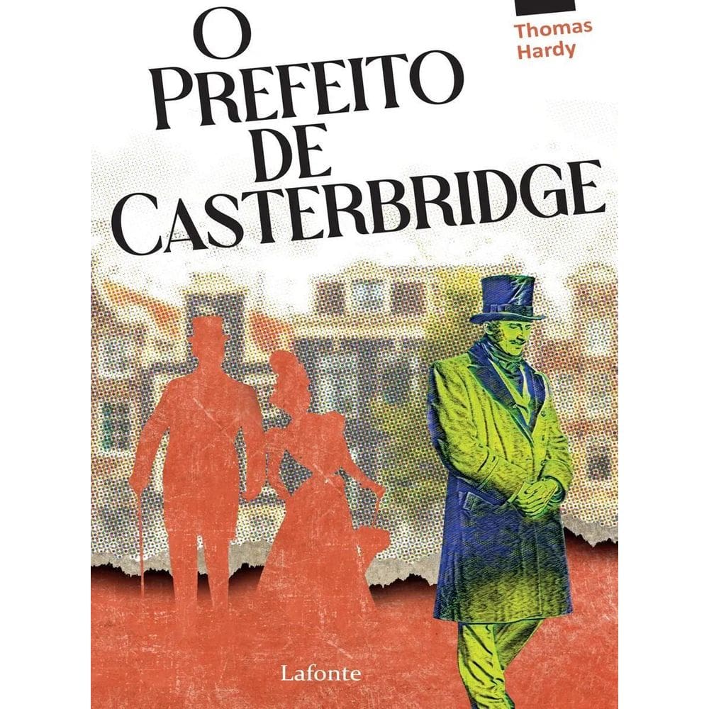 Livro O Prefeito De Casterbridge - Editora Lafonte