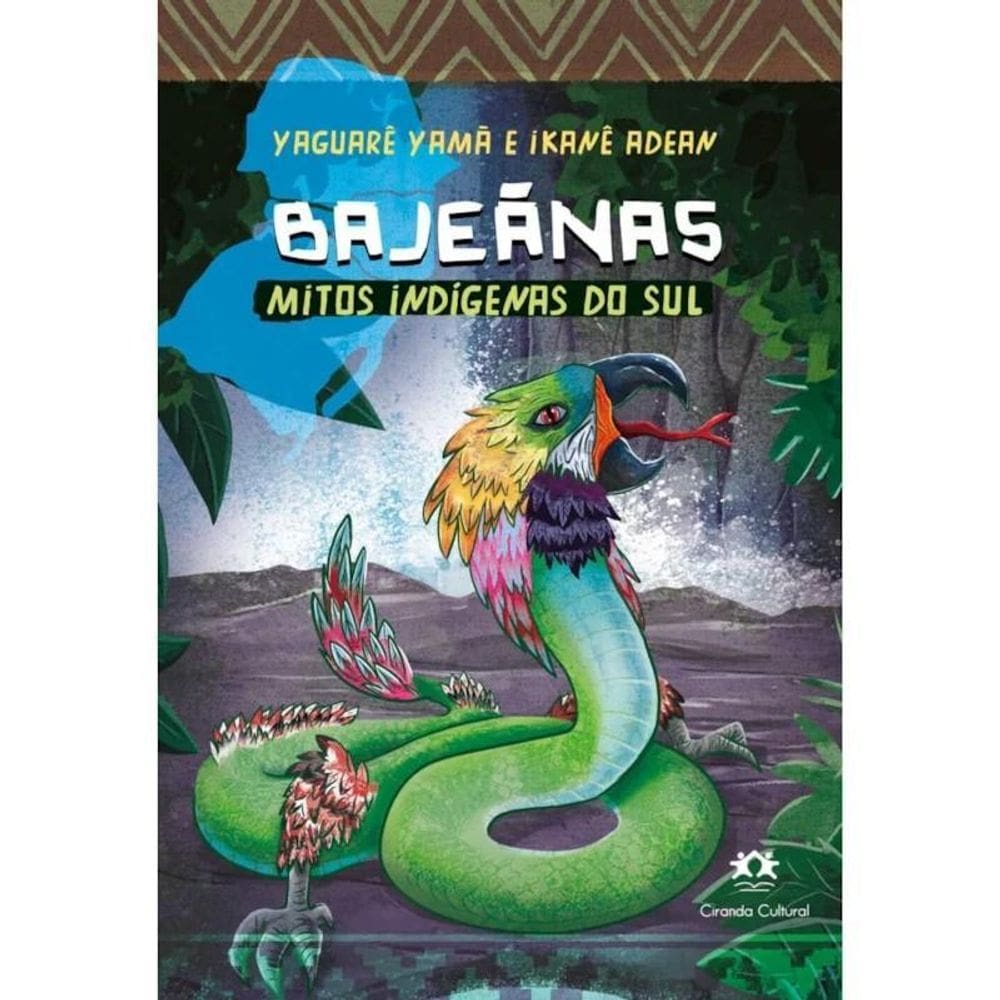 Livro Bajeãnas - Mitos Indíginas Do Sul - Ciranda Cultural