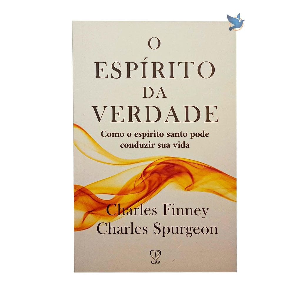 Livro O Espírito Da Verdade Spurgeon E Finney Baseado Na