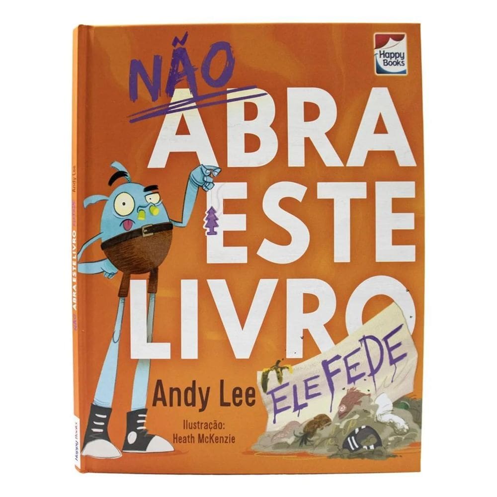 Livro Não Abra Este Livro: Ele Fede - Editora Happy Books