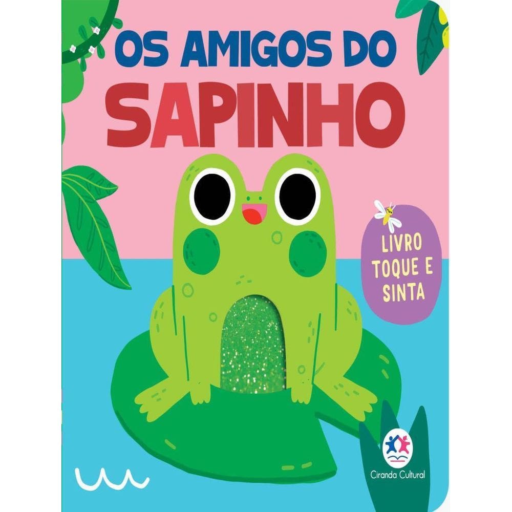 Livro Toque E Sinta Os Amigos Do Sapinho