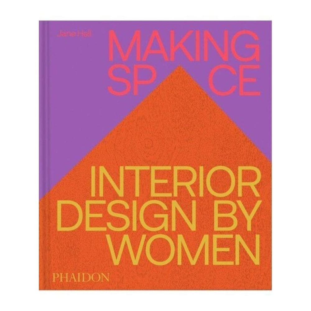 Making Space - Interior Design By Women