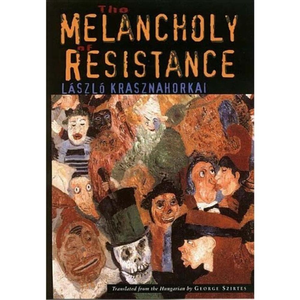 The Melancholy Of Resistance
