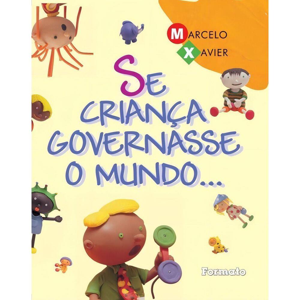 Se Criança Governasse o Mundo