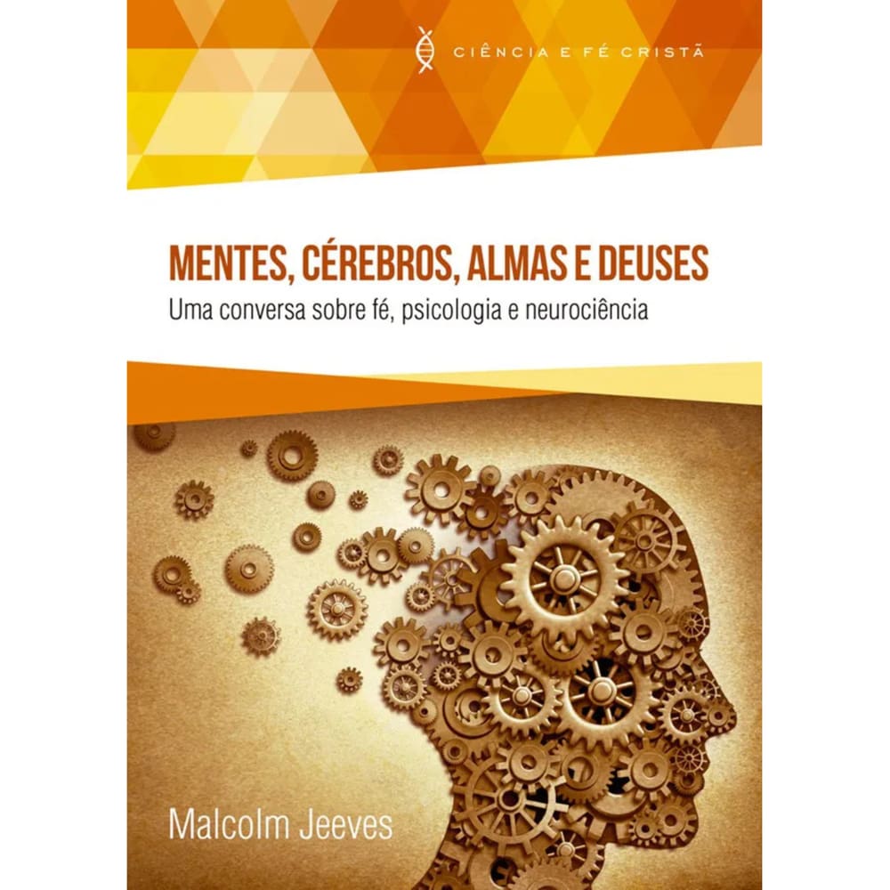 Livro Mentes Cerebros Almas E Deuses Malcom Jeeves Editora Ultimato
