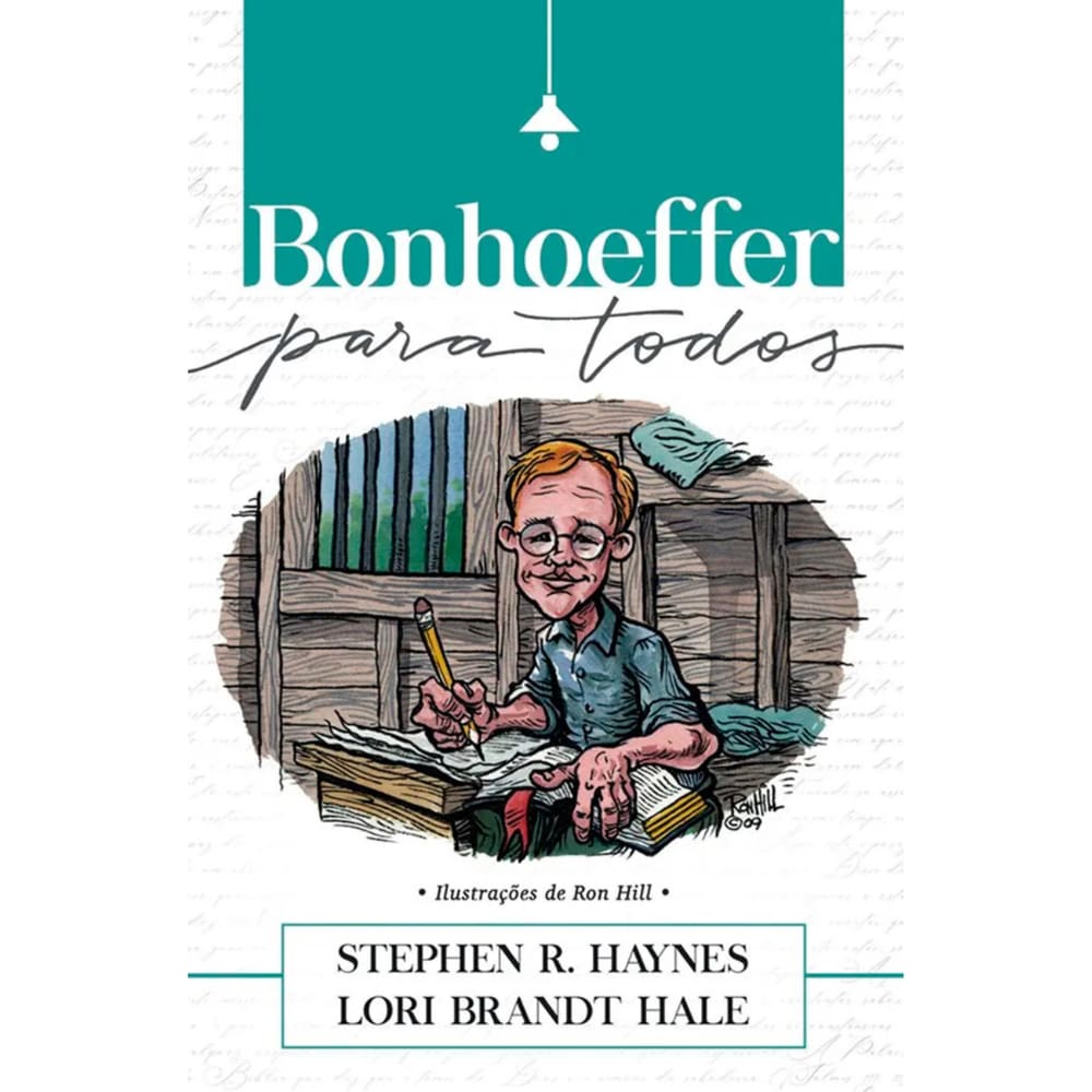 Livro Bonhoeffer Para Todos Stephen R. Heynes E Lori B. Hale Editora Ultimato