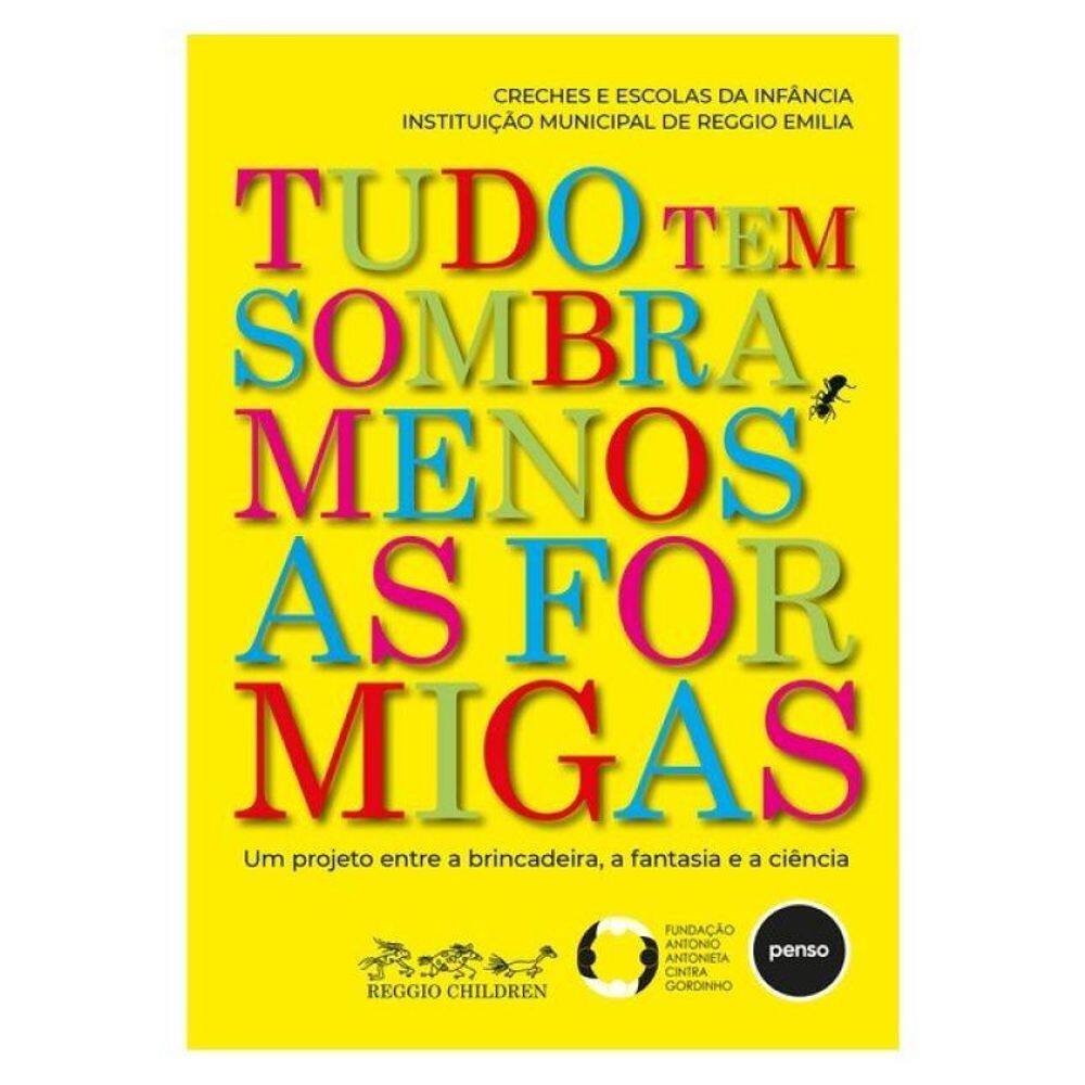 Tudo Tem Sombra, Menos As Formigas