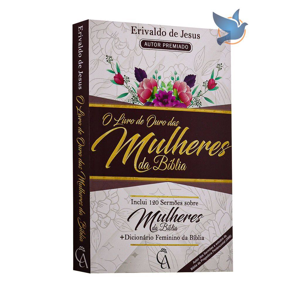 O Livro de Ouro das Mulheres da Bíblia Erivaldo de Jesus