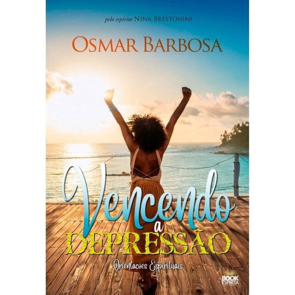 Vencendo A Depressão - Instruções Espirituais
