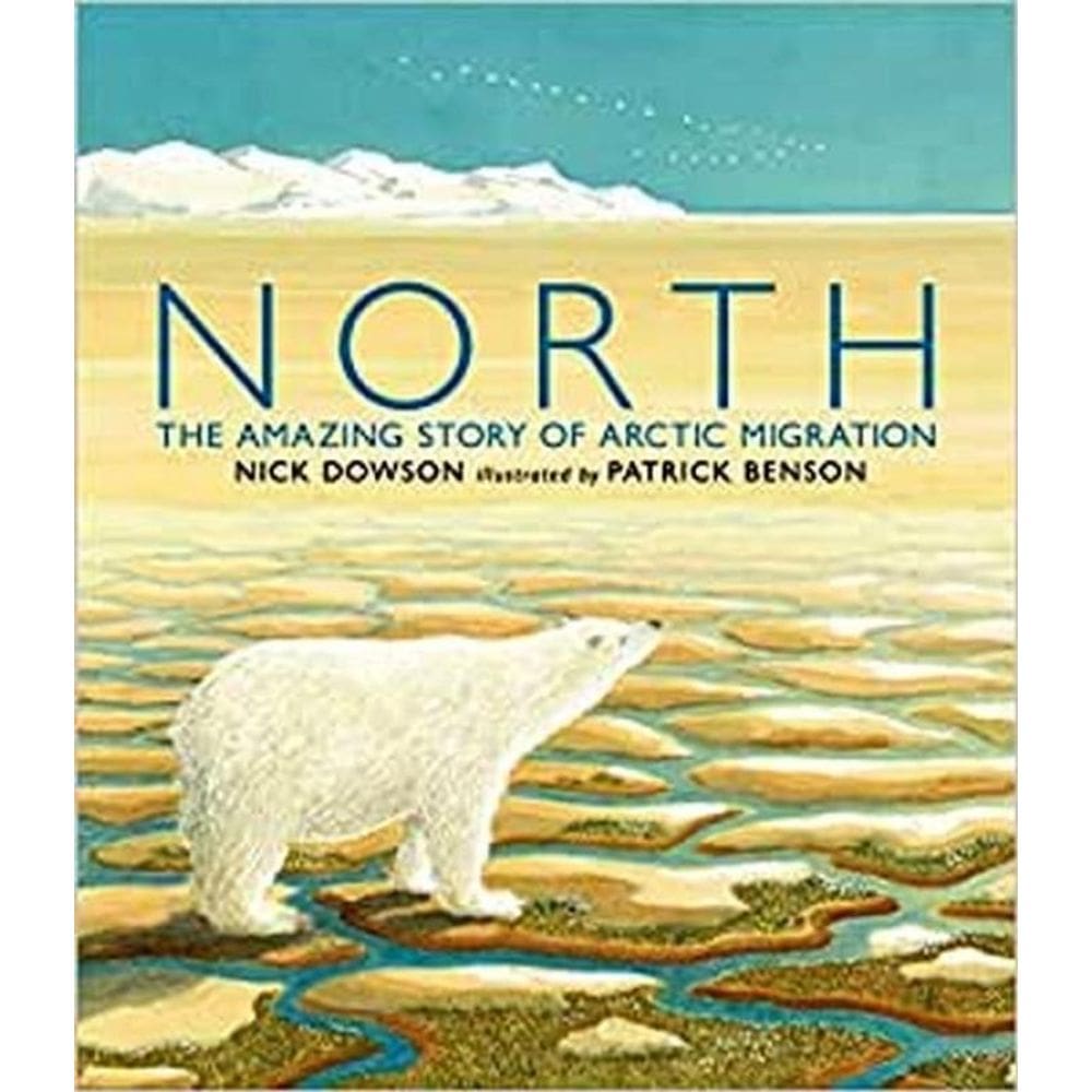 North - The Amazing Story Of Arctic Migration