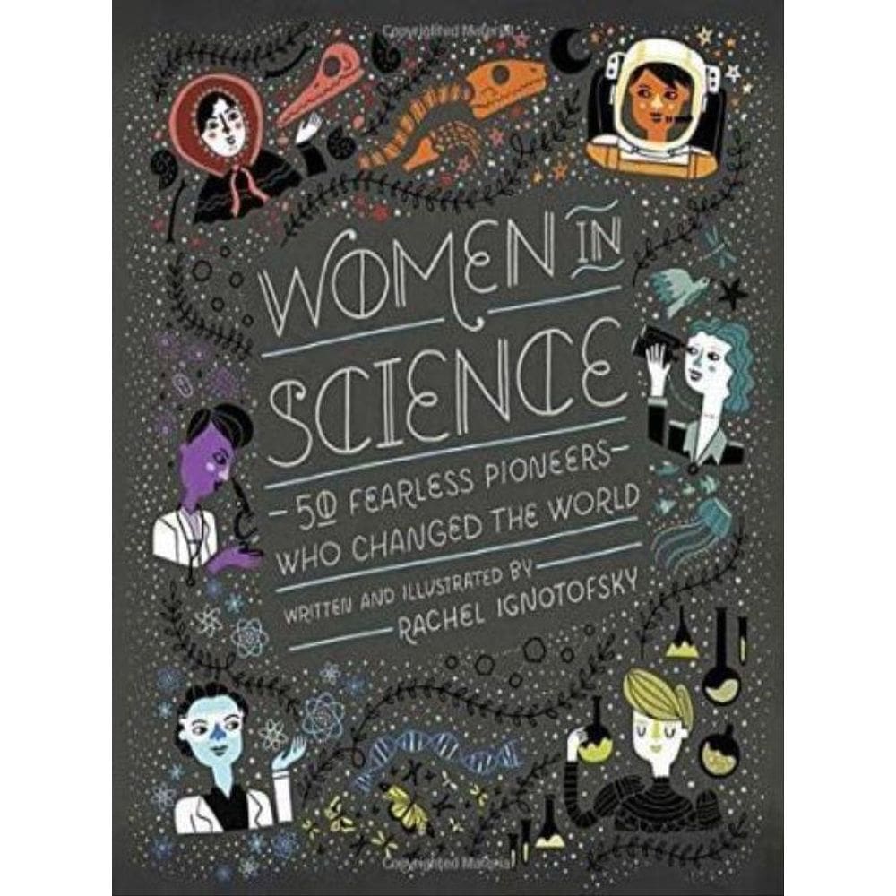 Women In Science - 50 Fearless Pioneers Who Changed The World