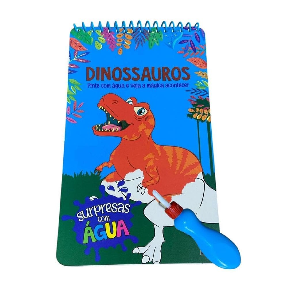 Livro Infantil Dinossauros Surpresas Com Água+Pincel Mágica