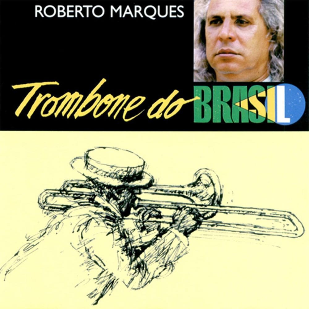 Roberto Marques - Trombone Do Brasil - Cd