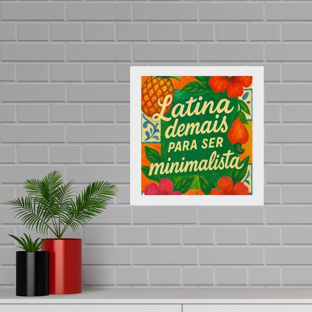 Quadro Quadrado Latina Demais Para Ser Minimalista - 33X33Cm