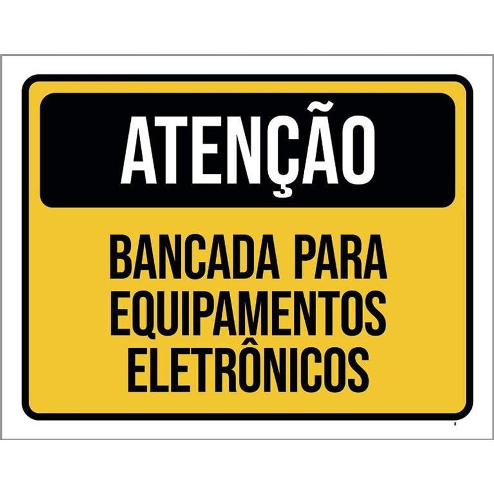 Kit 3 Placas Atenção Bancada Equipamentos Eletrônicos