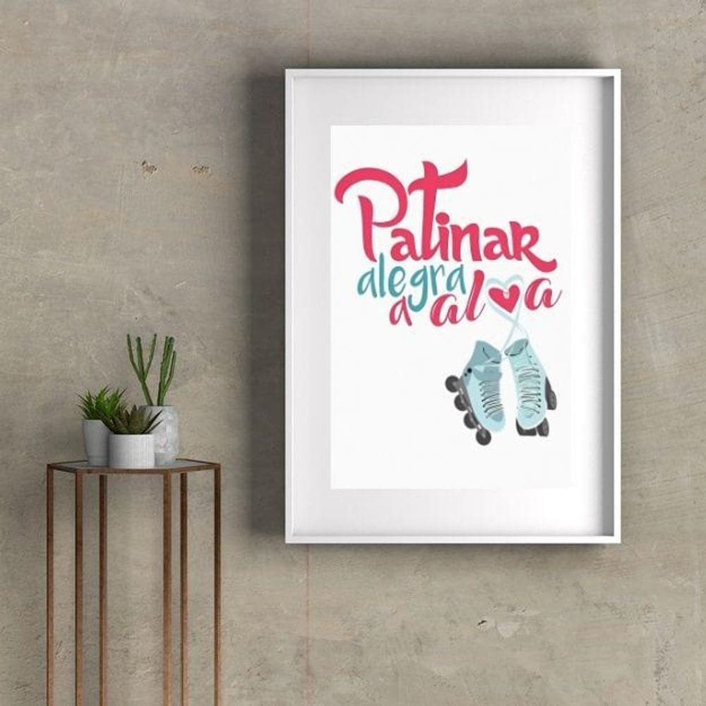 Quadro Patins Frase - 60X48Cm