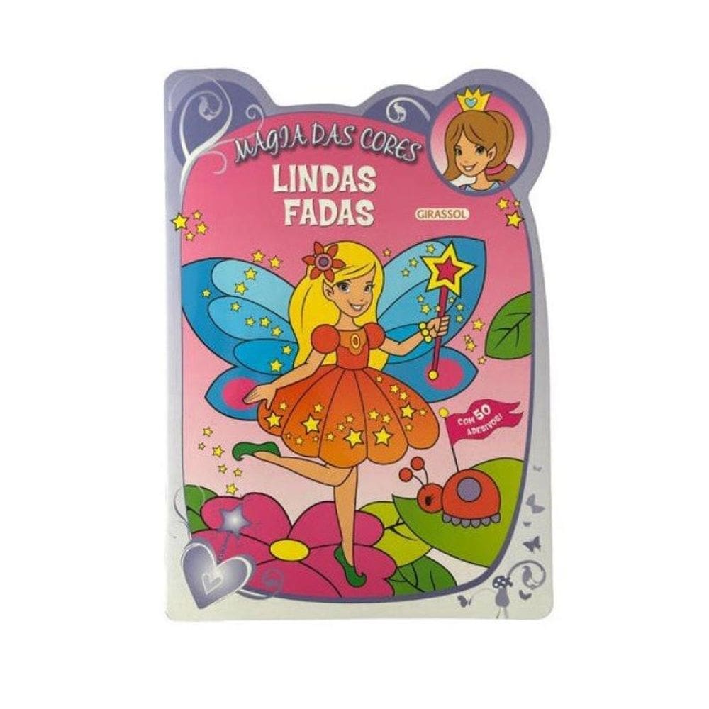 Magia Das Cores: Lindas Fadas - Com 50 Adesivos!