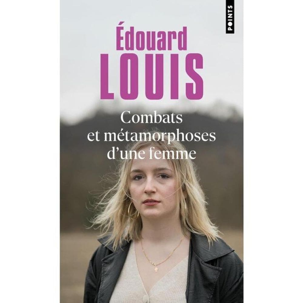 Combats Et Métamorphoses D`Une Femme