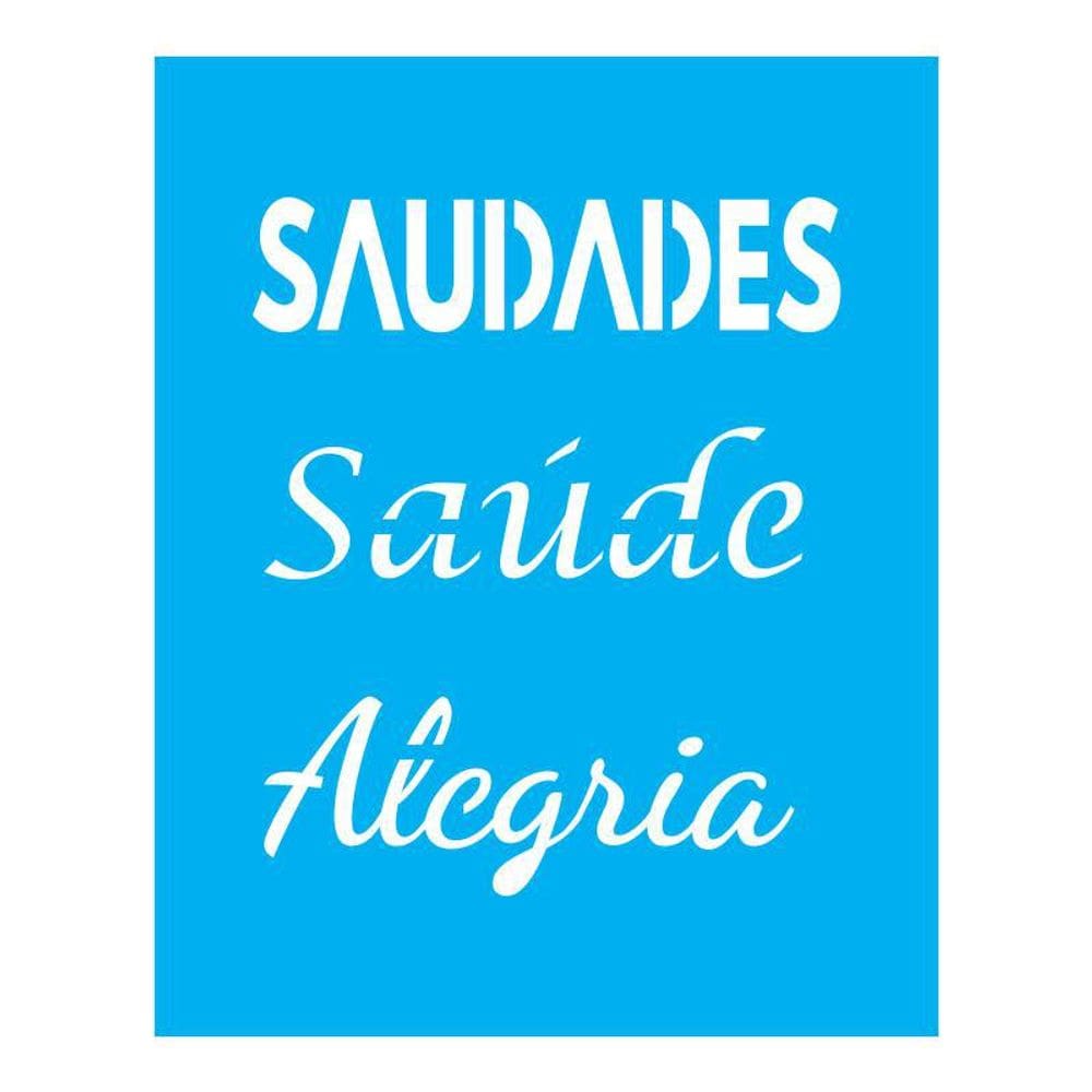 Stencil Tamako Saudades Saúde Alegria - 20X25 - Ref B529