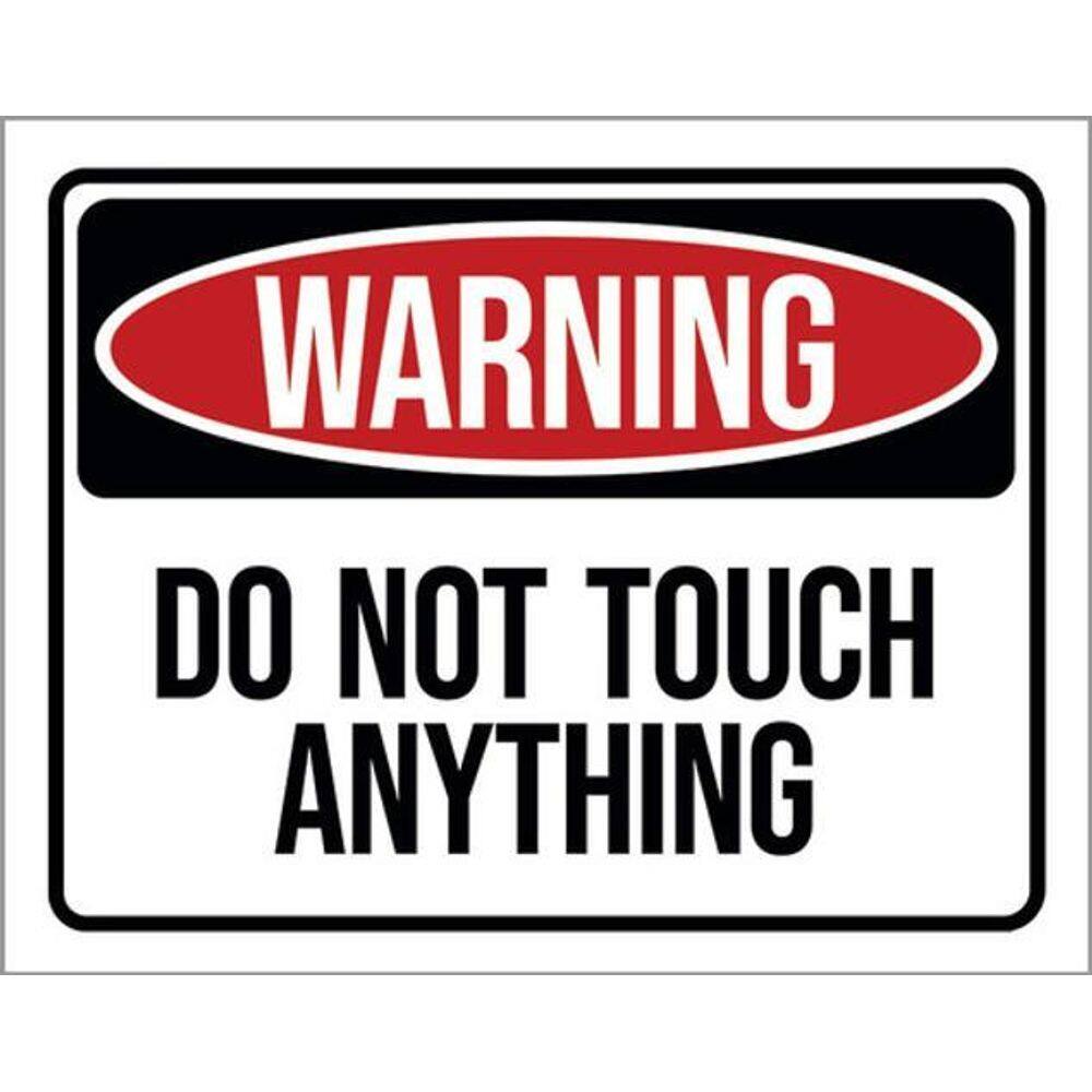 Kit 3 Placas Warning Do Not Touch Anything 36X46