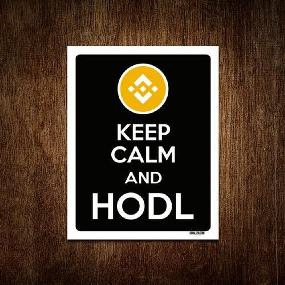 Placa Decoraçao - Keep Calm Hodl Hold Bnb 36X46