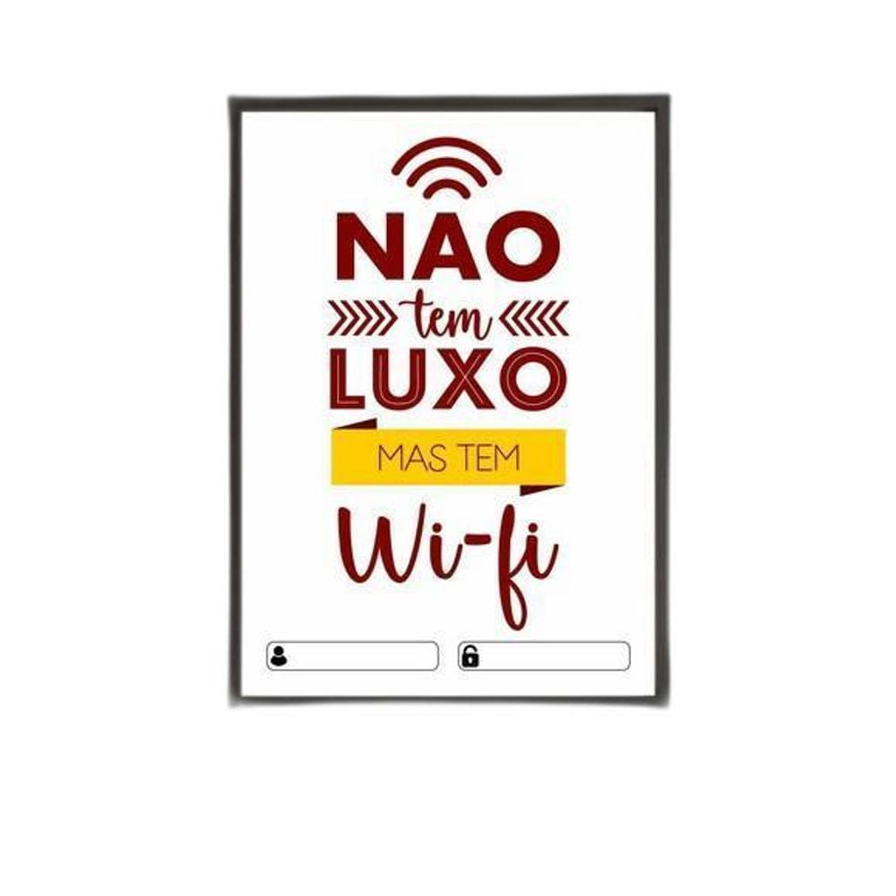 Quadro Não Tem Luxo Mas Tem Wi-Fi - Branco 60X40Cm Preta