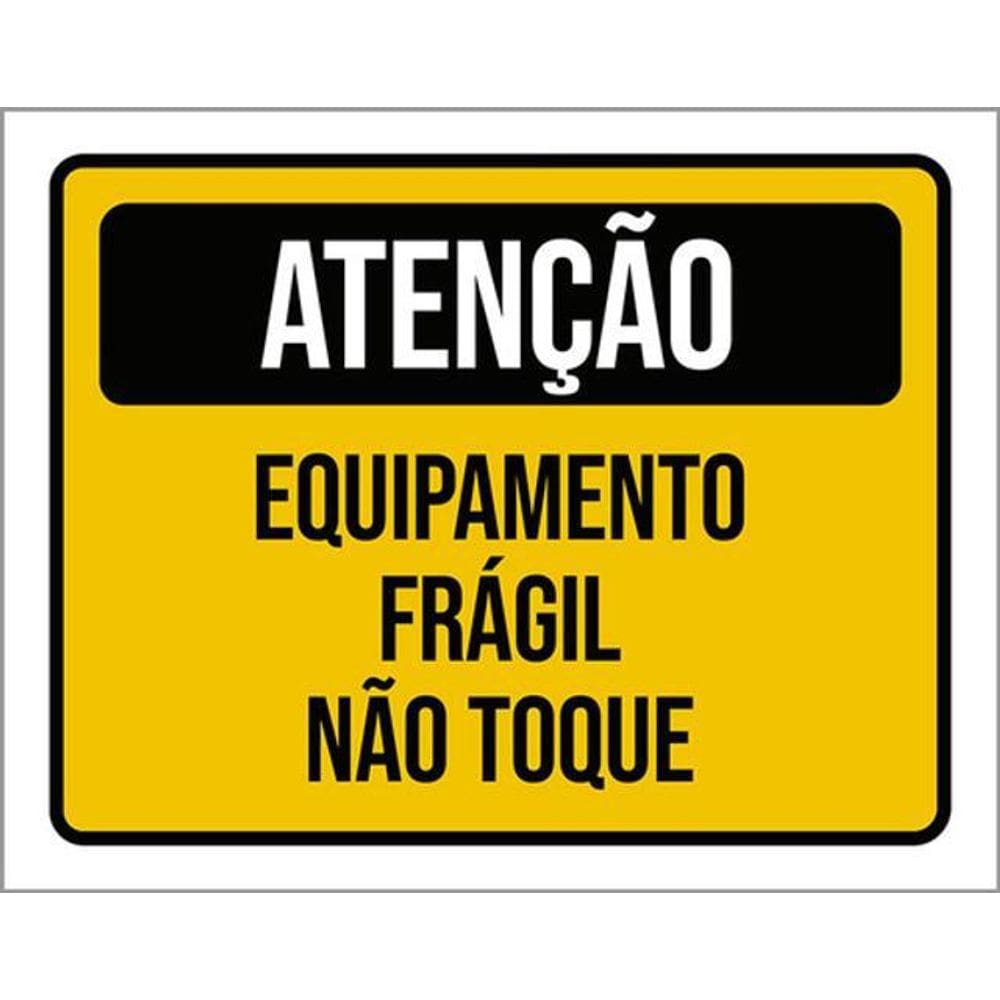 Kit 10 Placas Equipamento Frágil Não Toque 36X46