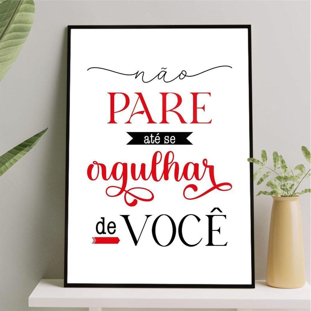 Quadro Não Pare Até Ter Orgulho De Você 33X24Cm