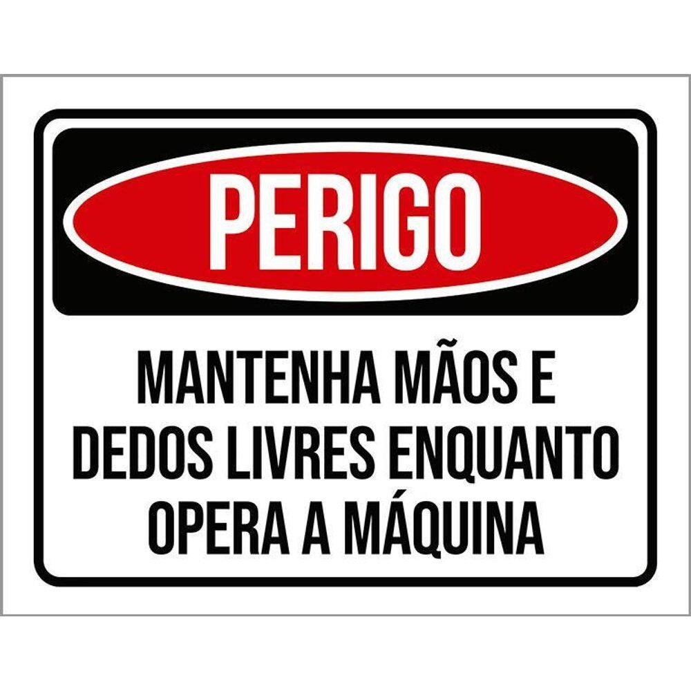 Kit 3 Placas Perigo Mantenha Mãos Livres
