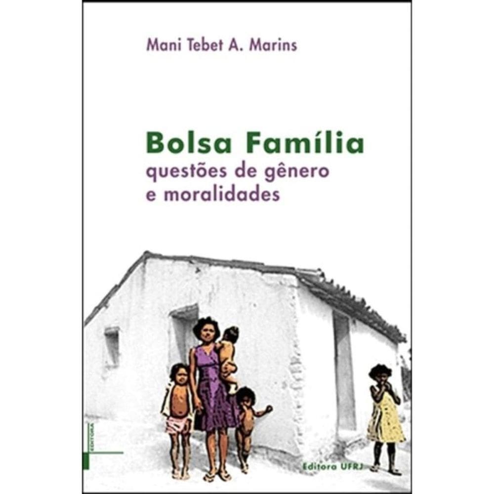 Bolsa Família: Questões De Gênero E Moralidades